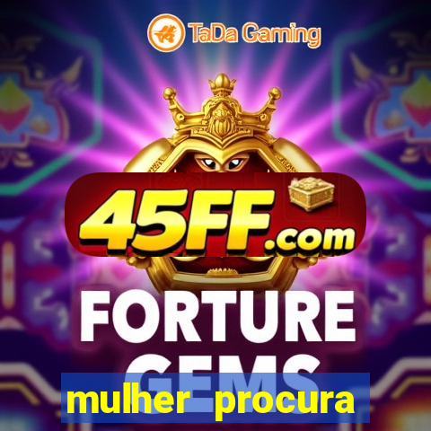 mulher procura homem bahia